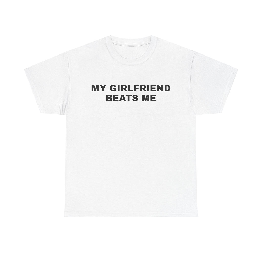 MY GIRLFRIEND BEATS ME