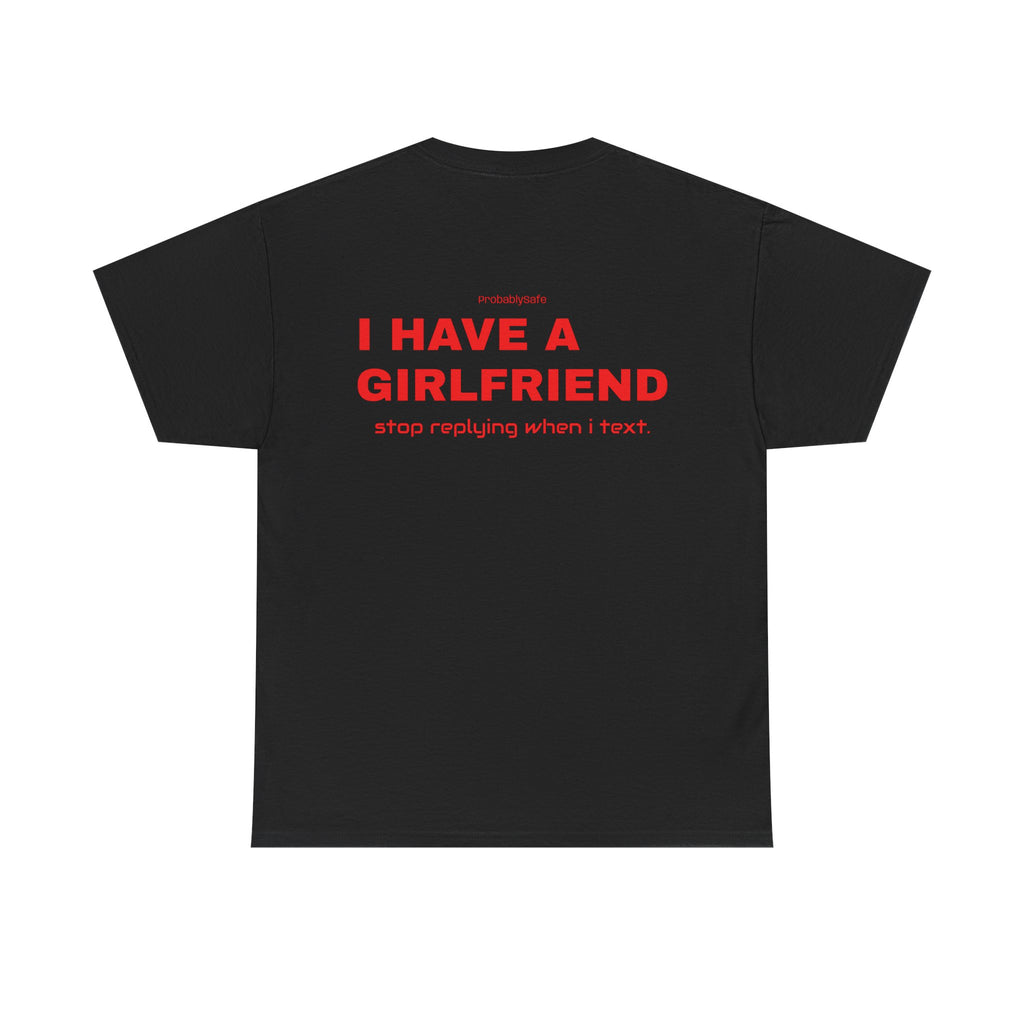 I HAVE A GIRLFRIEND