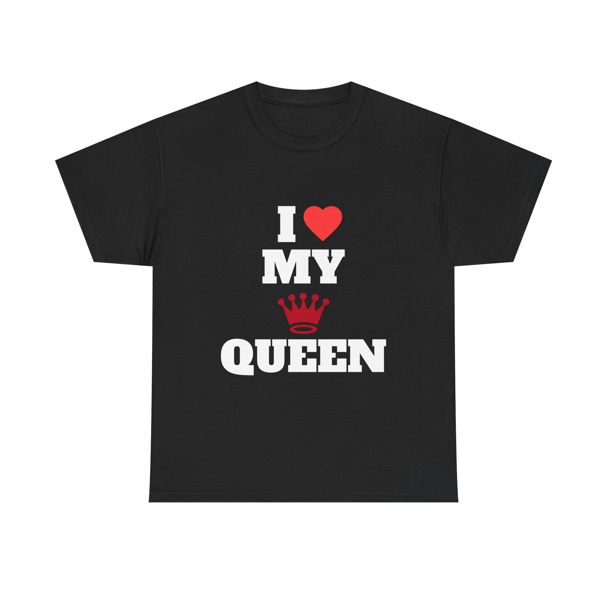 I ❤️ MY QUEEN