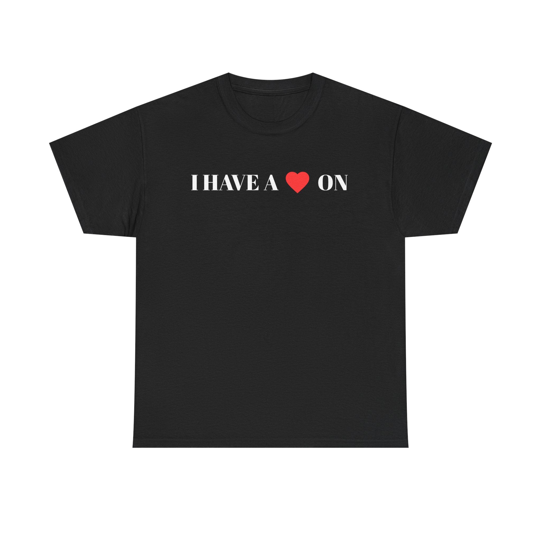 I HAVE A ❤️ ON